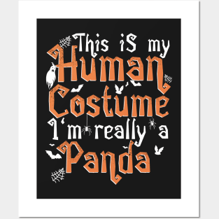 This Is My Human Costume I'm Really A Panda - Halloween design Posters and Art